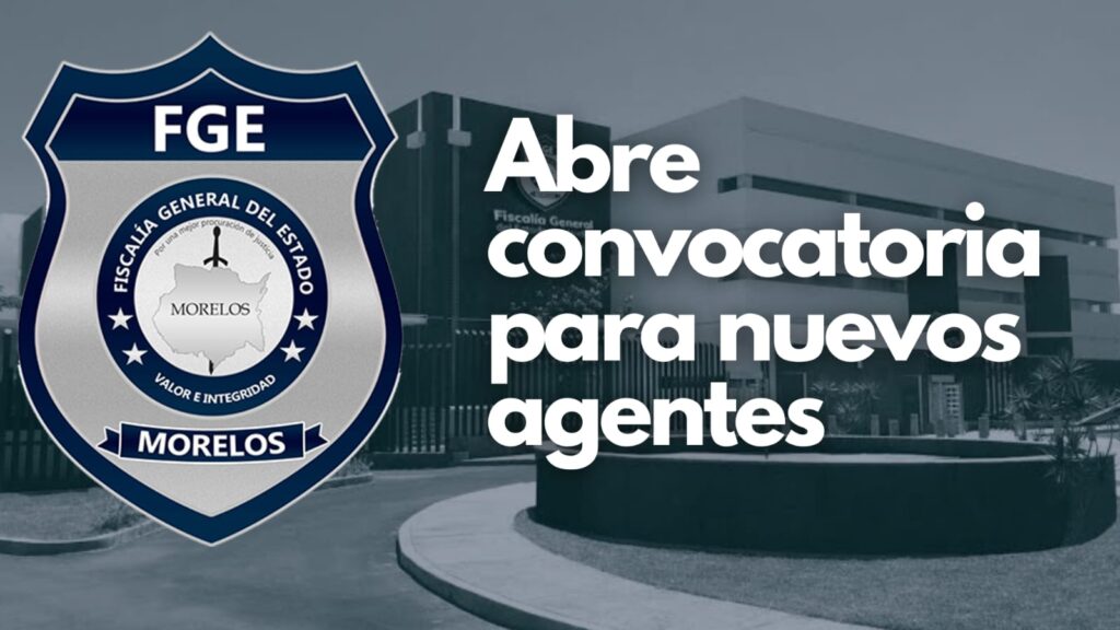 Fiscal A Morelos Abre Convocatoria Para Agentes De Investigaci N