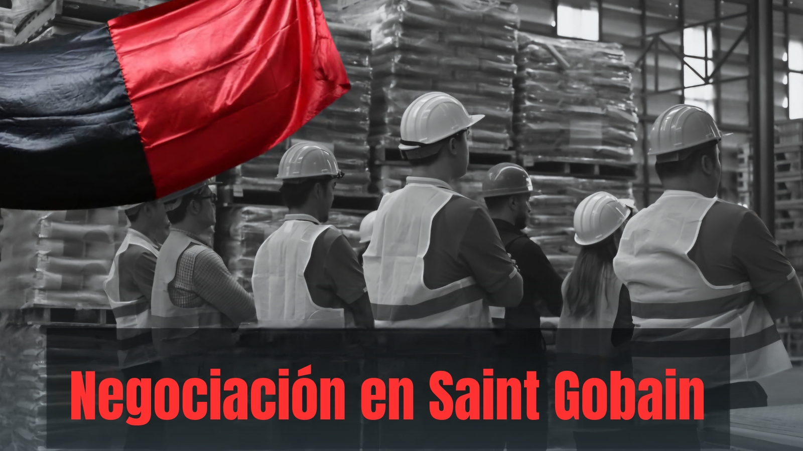 Sólo con presión directivos de Saint Gobain acuerdan mesa de negociación